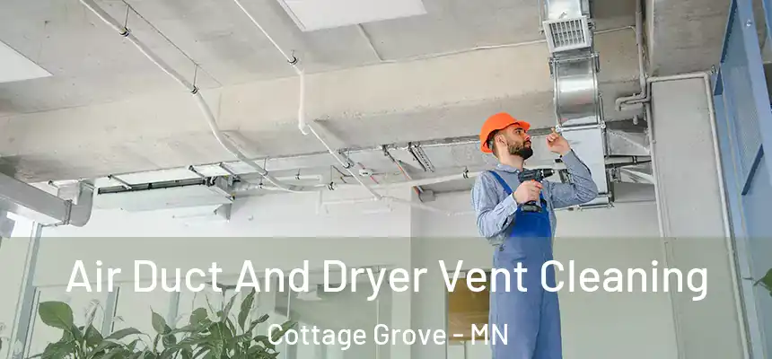  Air Duct And Dryer Vent Cleaning Cottage Grove - MN