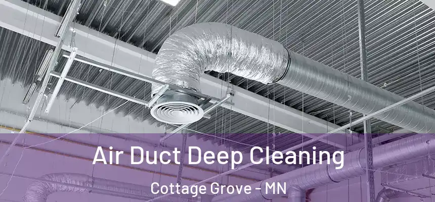  Air Duct Deep Cleaning Cottage Grove - MN