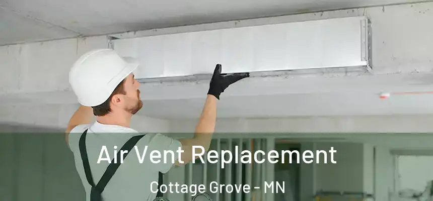  Air Vent Replacement Cottage Grove - MN