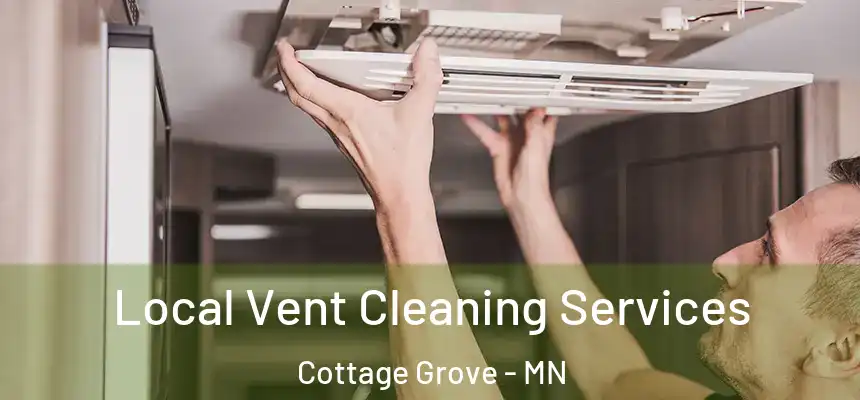 Local Vent Cleaning Services Cottage Grove - MN