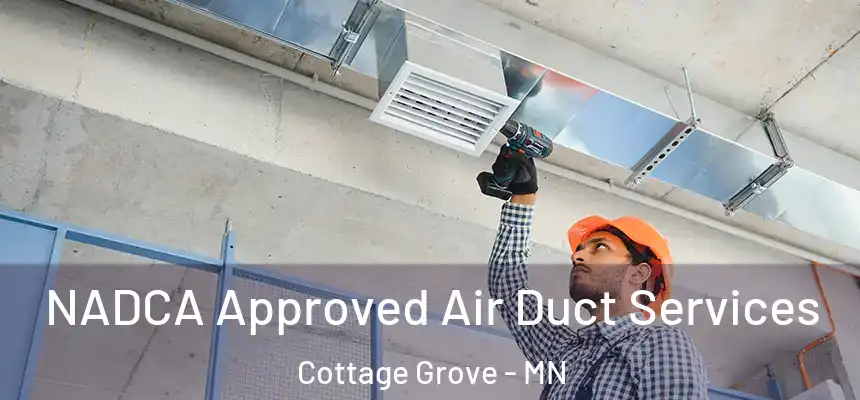  NADCA Approved Air Duct Services Cottage Grove - MN